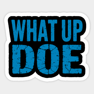 What Up Doe | Vintage Detroit Michigan Sticker